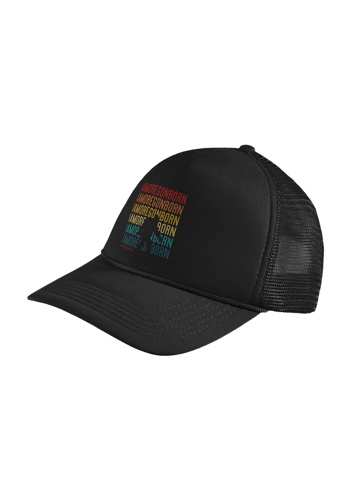 I Am Oregon Born Foam Trucker Hat product image (2)