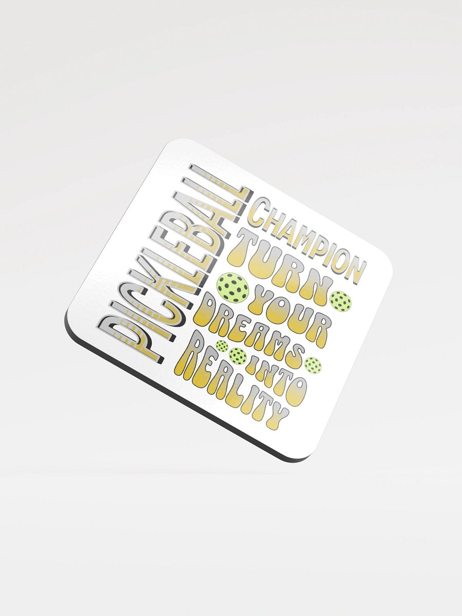 Pickleball Champion Turn Your Dreams Into Reality Coaster product image (2)