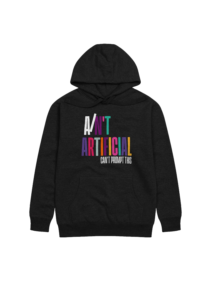 I AIN'T ARTIFICIAL Statement Hoodie product image (1)