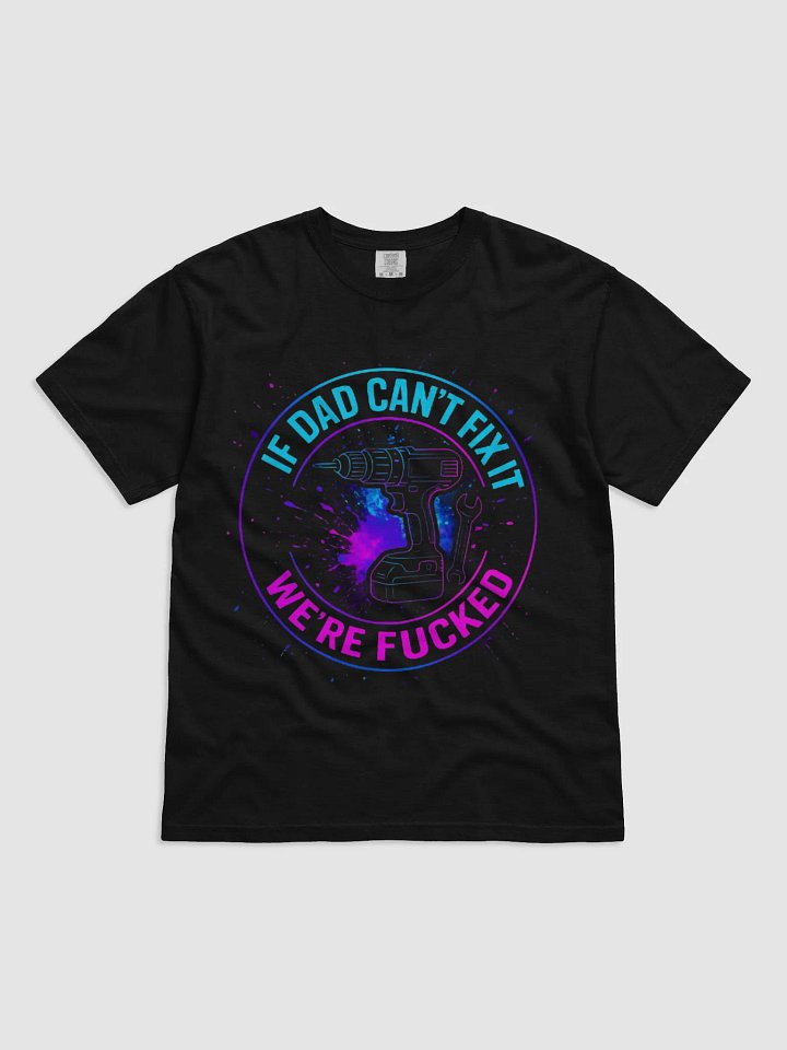 Fix-It Dad Colorful Tee product image (1)