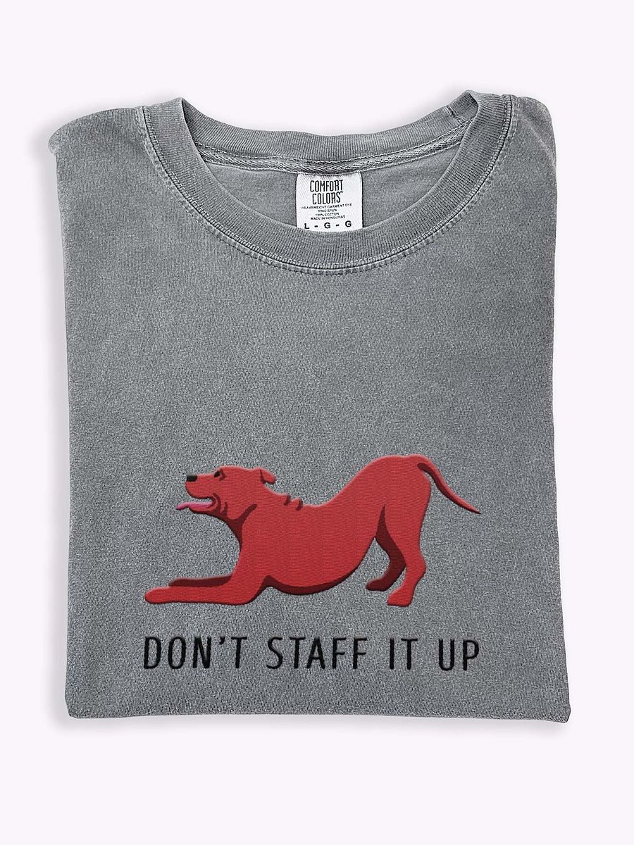 Don't Staff It Up T-Shirt(Embroidered) of a Staffordshire Terrier(Red) product image (1)