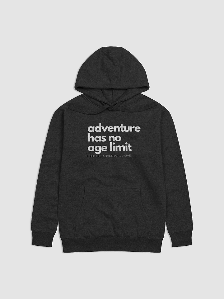 Adventure Has No Age Limit Hooded Sweatshirt product image (3)