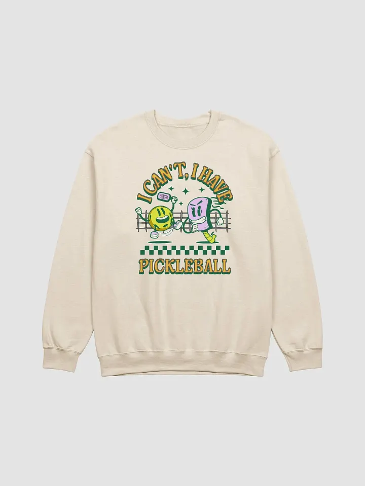 I Cant I Have Pickleball Crewneck Sweatshirt product image (17)
