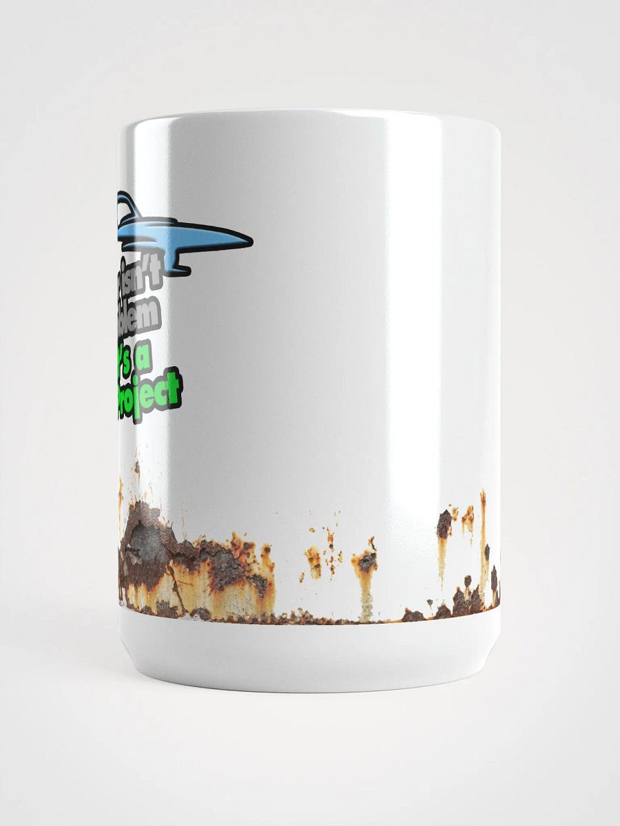 Rusty My Car Isn't a Problem, It's a Project Autorestomod Mug product image (6)