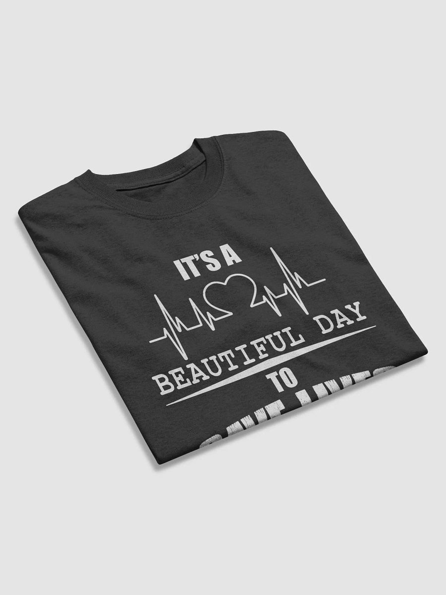 IT'S A BEAUTIFUL DAY TO SAVE LIVES product image (4)