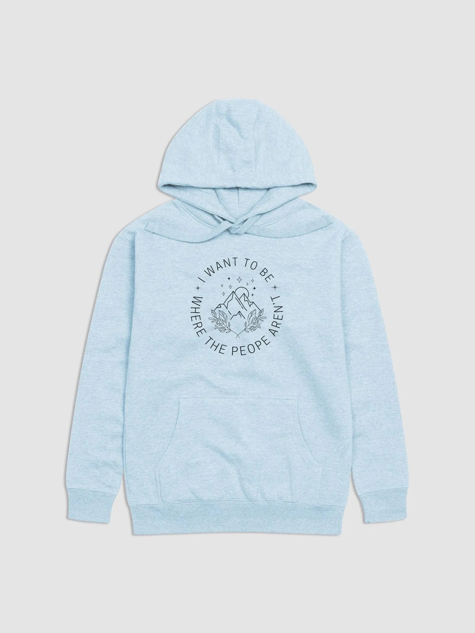 I want to be where the people aren't hoodie product image (1)