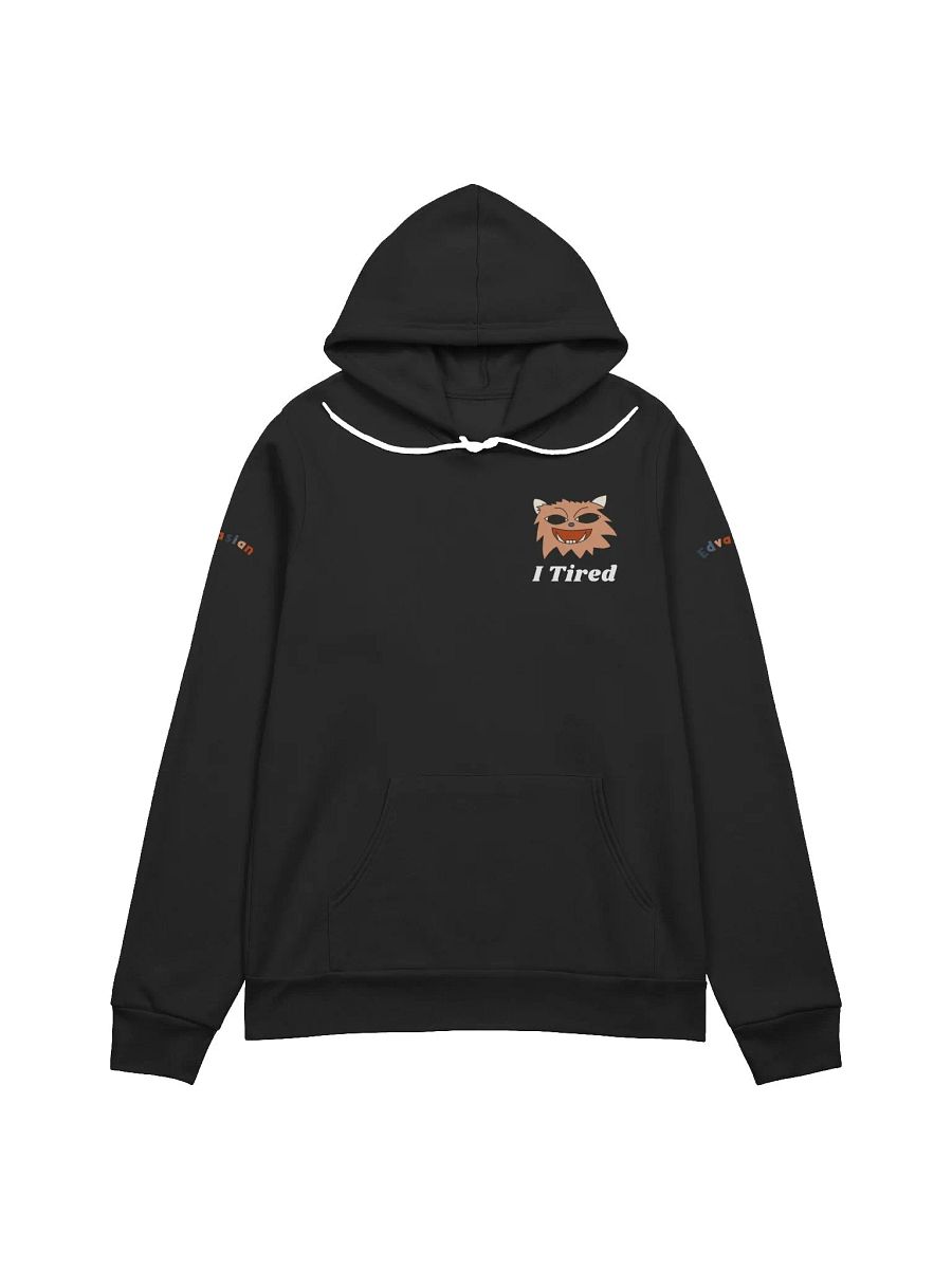 I Tired Hoodie product image (1)