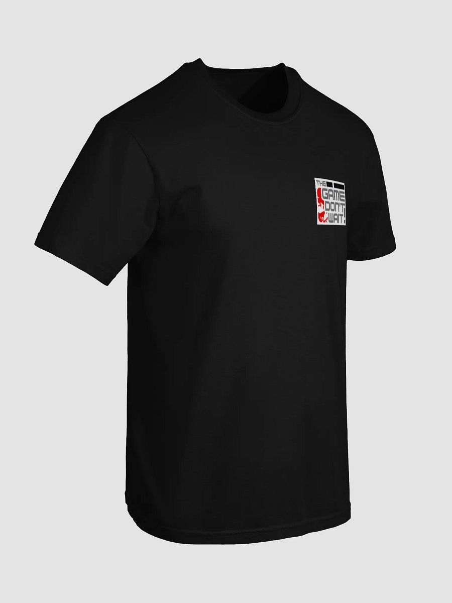 The Game Don't Wait! T-shirt product image (31)