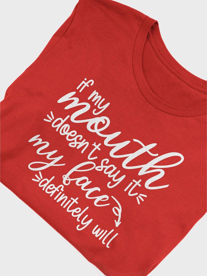 If My Mouth Doesnt Say it...Tee product image (1)