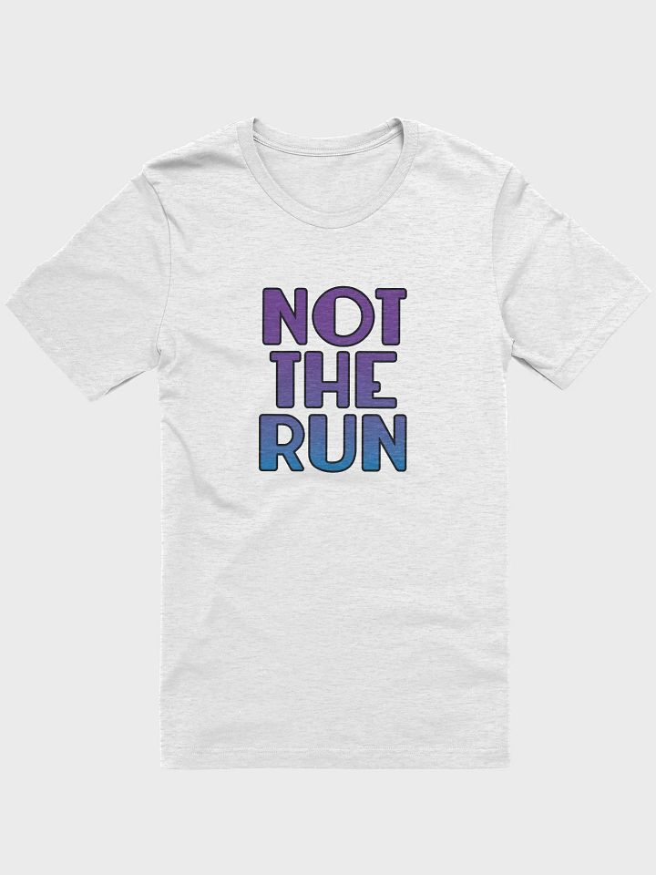 Not the Run - Tee product image (4)