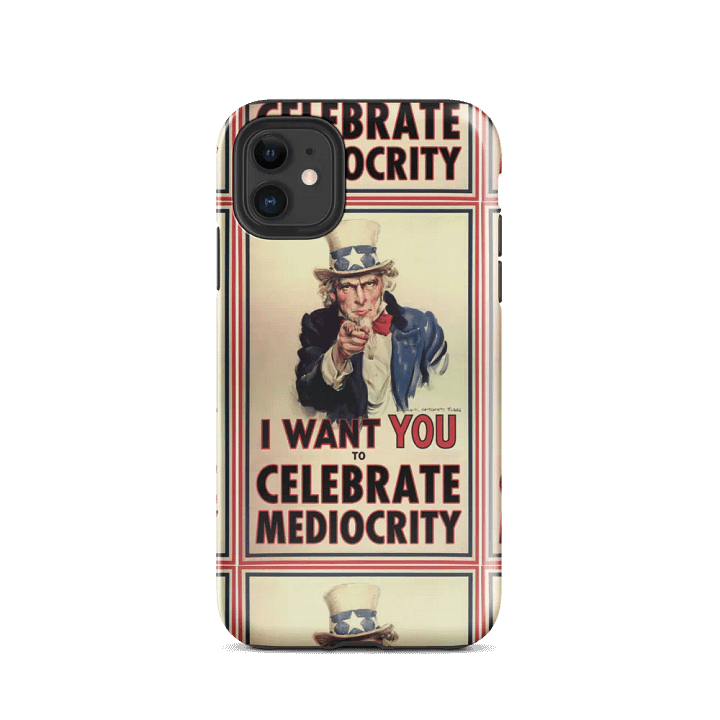 Uncle Sam Celebrate Mediocrity iPhone® Tough Case product image (2)