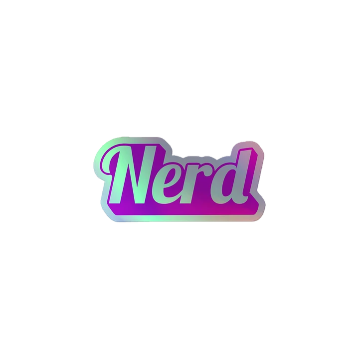 I'm Just Nerd Holographic Sticker product image (1)