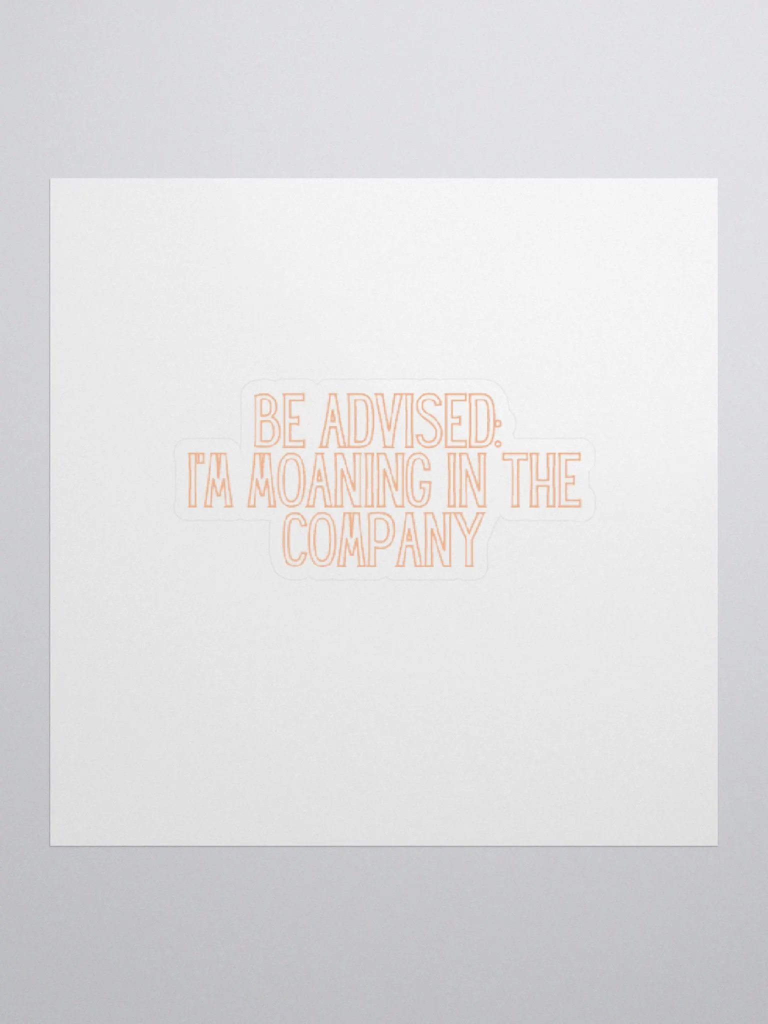 Be Advised Sticker product image (1)