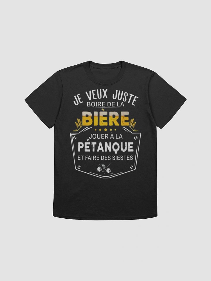 Je veux juste boire de la bière jouer à la pétanque et faire des siestes product image (4)