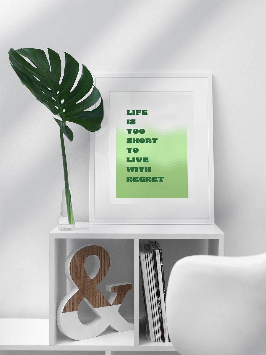 No Regrets Inspirational Quote Poster, Life Is Short Motivational Wall Art, Positive Living Home Decor, Office Inspiration, Green Art Print product image (3)
