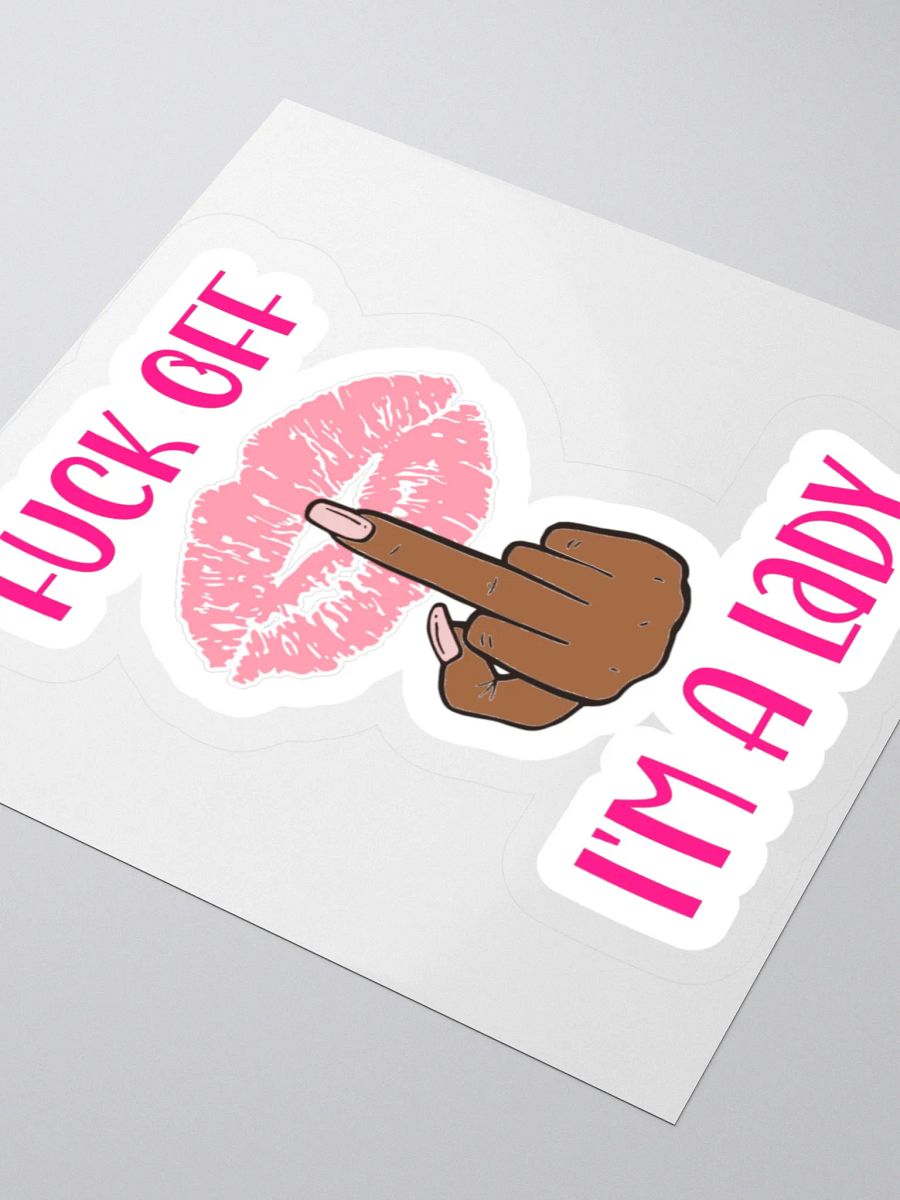 Fuck Off I'm A Lady Sticker (Darker Skin Tone Variation) product image (3)