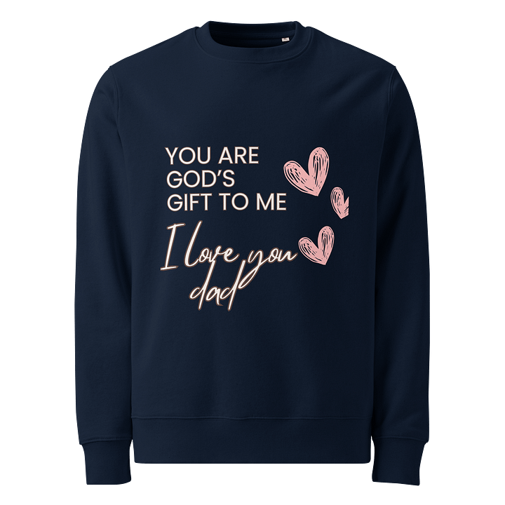 Dad's Gift Organic Sweatshirt product image (1)