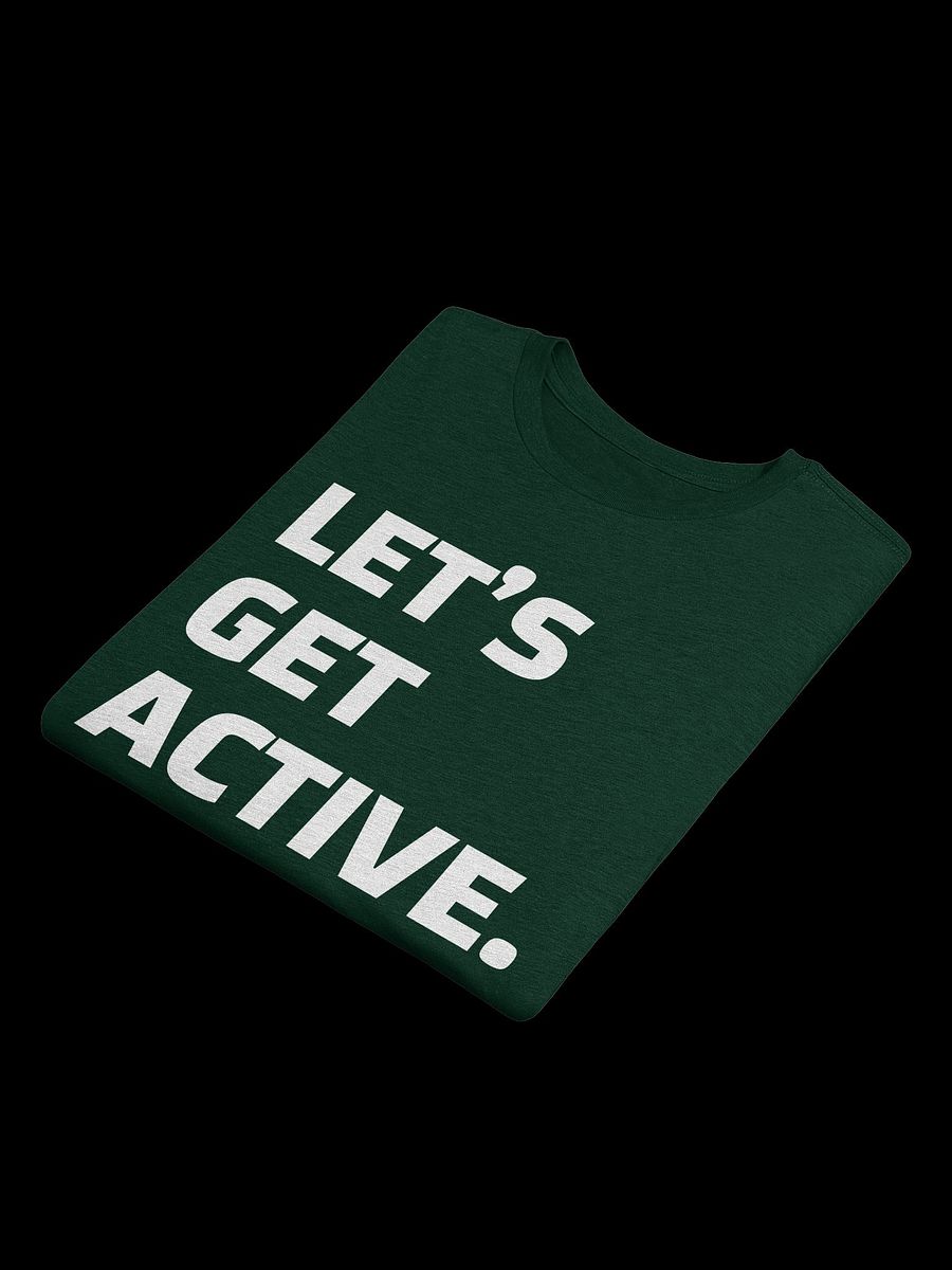 "Let's Get Active" | TSHIRT product image (13)