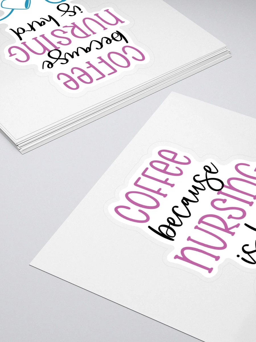 Coffee Because Nursing is Hard Sticker product image (11)