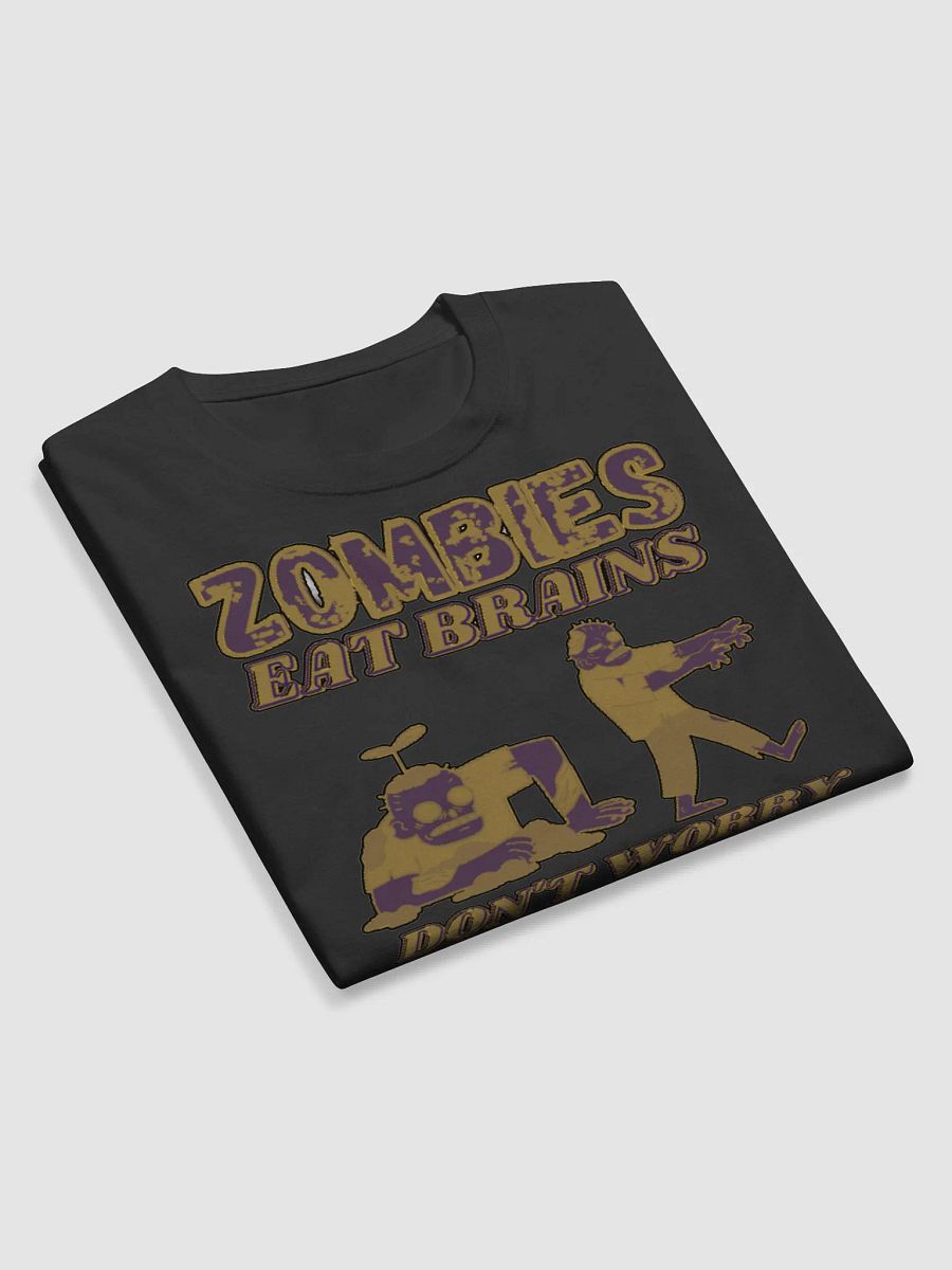 ZOMBIES EAT BRAINS, DON'T WORRY, YOU'RE SAFE product image (9)