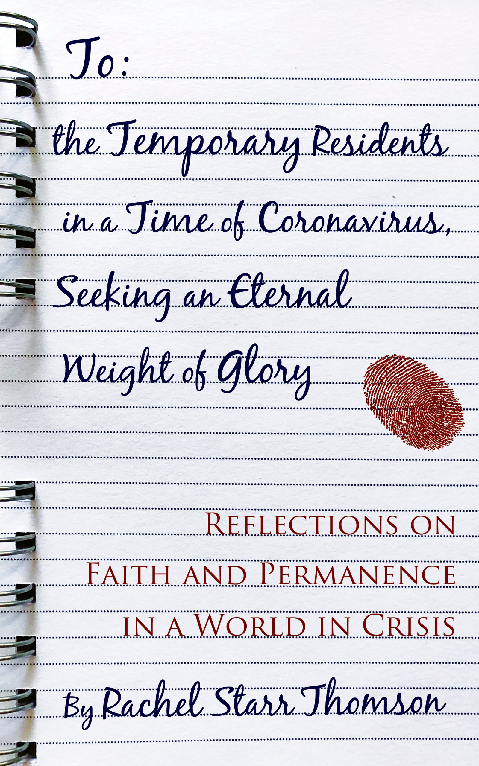 To the Temporary Residents in a Time of Coronavirus, Seeking an Eternal Weight of Glory: Reflections on Faith and Permanence in a World of Crisis [EBOOK] product image (1)