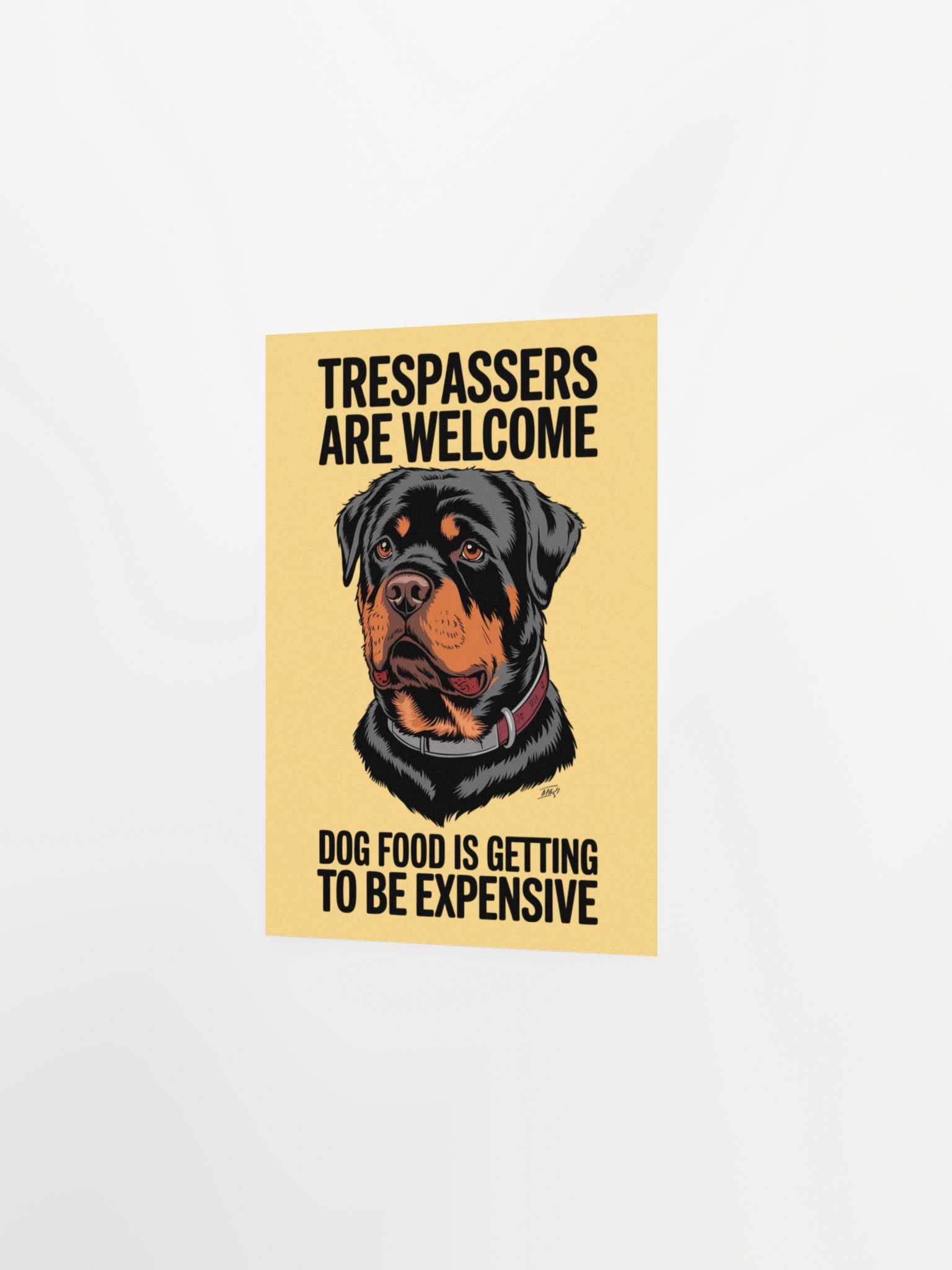 Rottweiler Trespassers Are Welcome Dog Food Is Getting To Be Expensive product image (12)