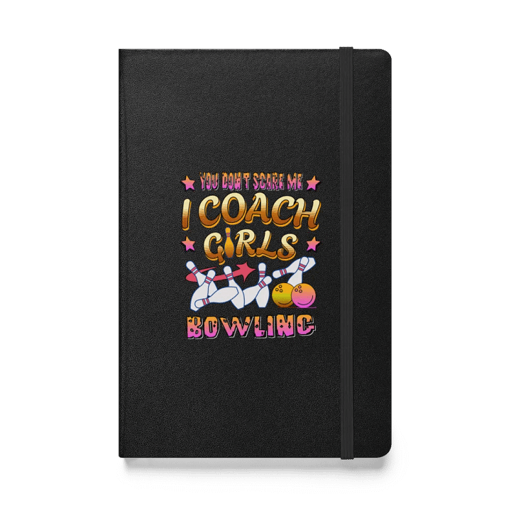 You Dont Scare Me I Coach Girls Bowling Fearless Journal product image (1)