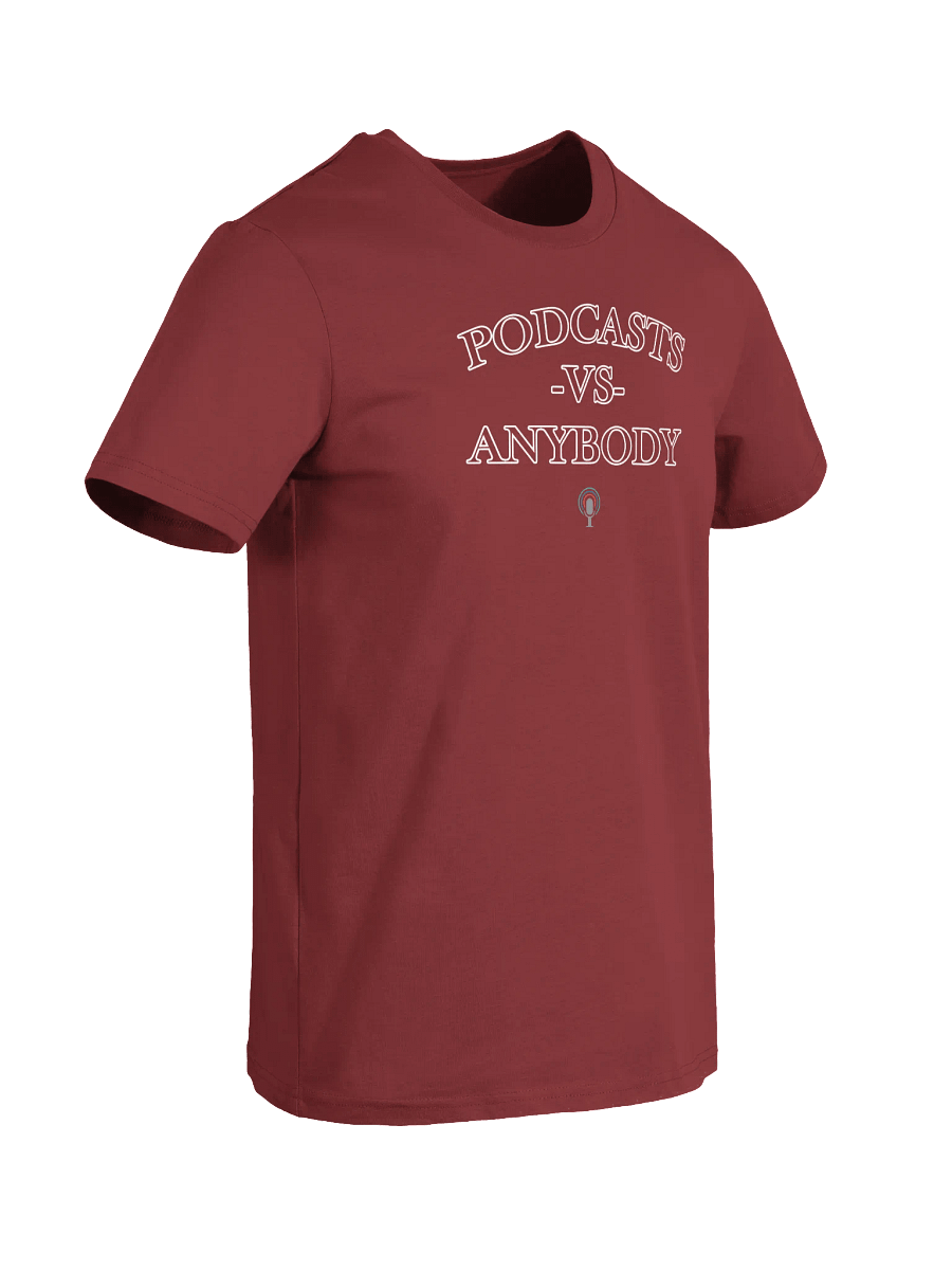 'Podcasts vs Anybody' Tee product image (4)