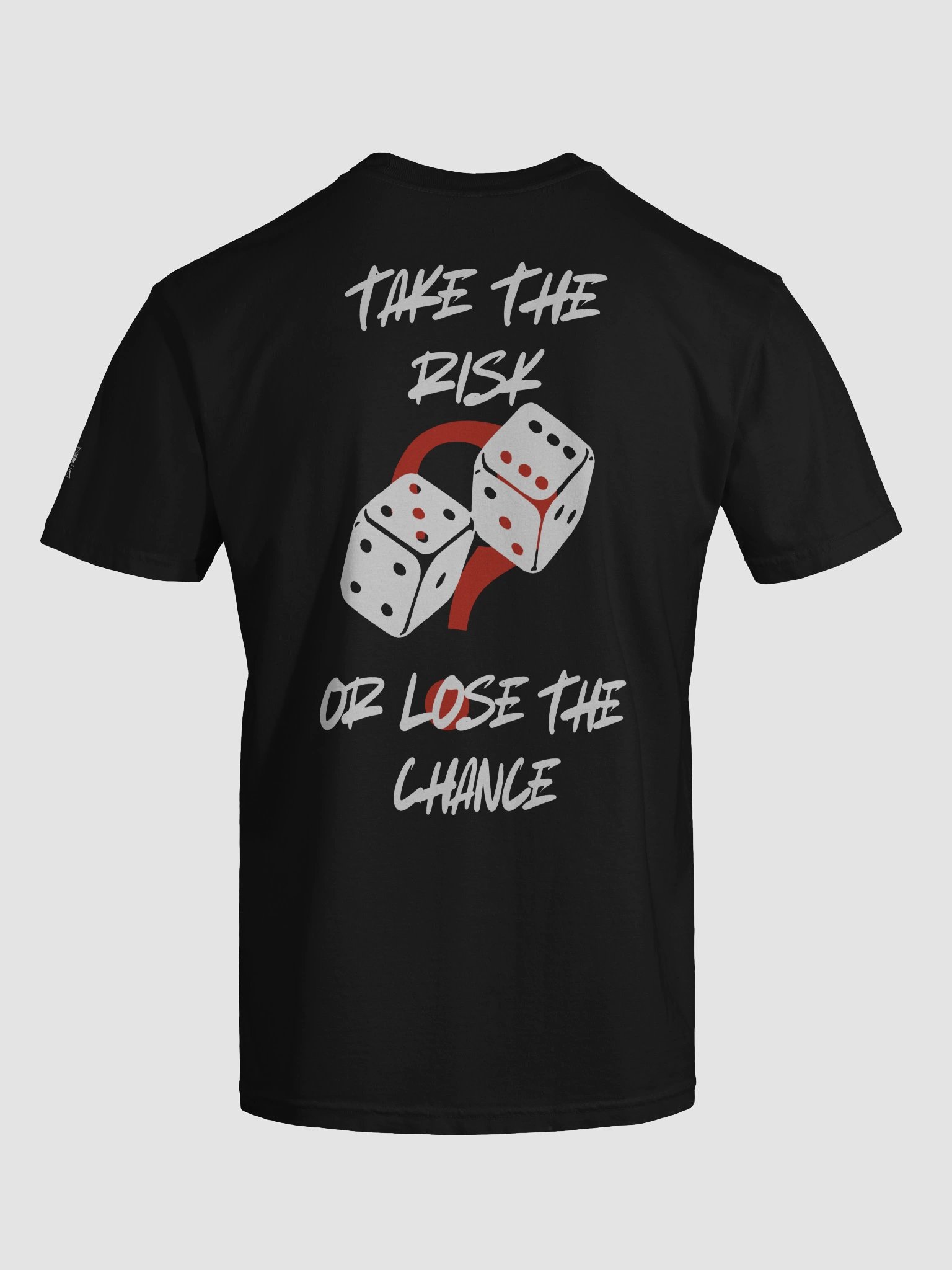 Take the Risk, or Lose the Chance. Relaxed T-shirt product image (9)