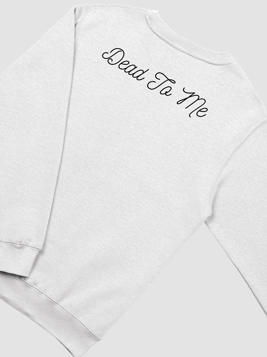 comeherefloyd Dead To Me Declaration Crewneck Sweatshirt product image (1)