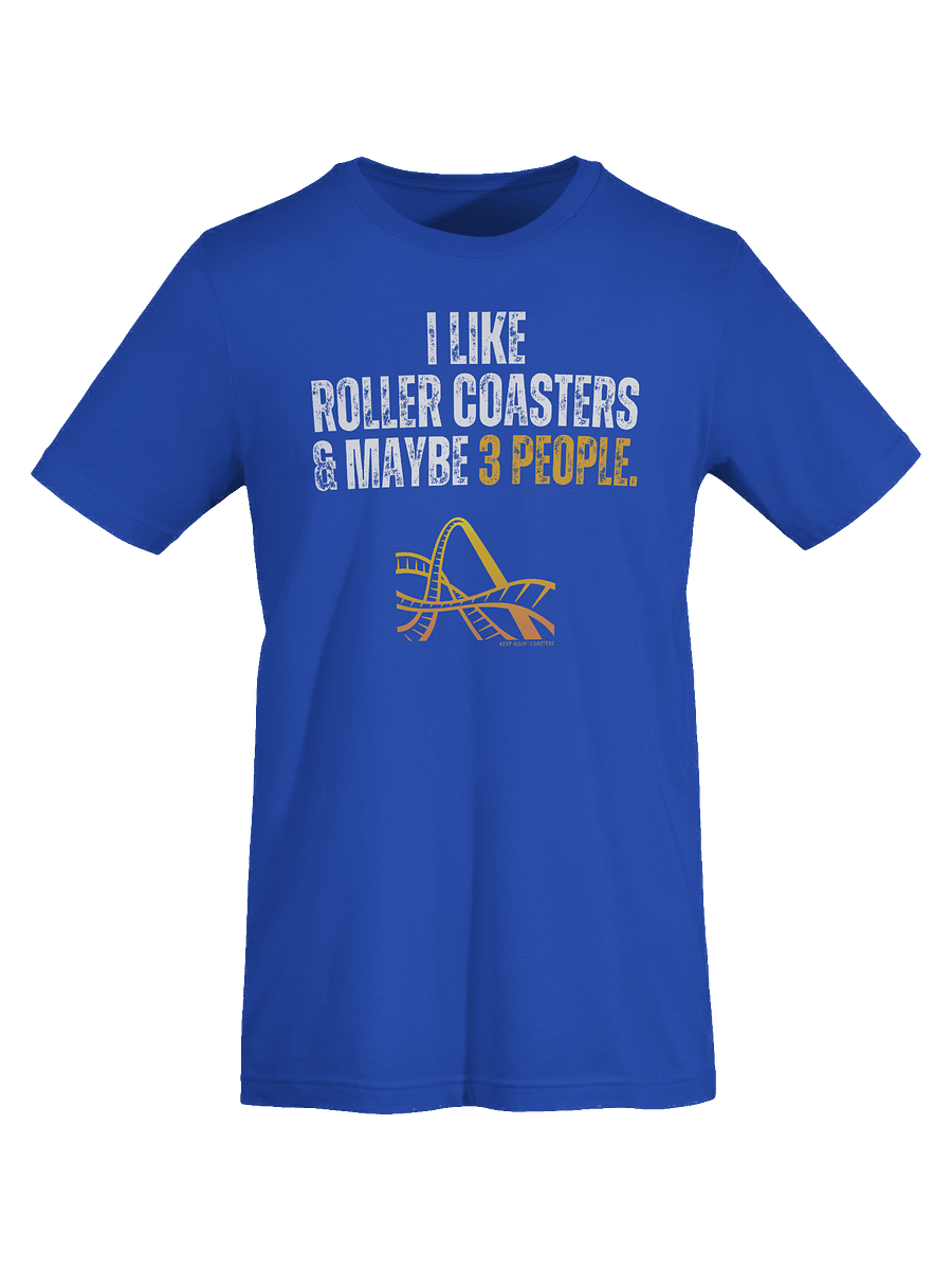 I Like Roller Coasters & Maybe 3 People Tee product image (35)