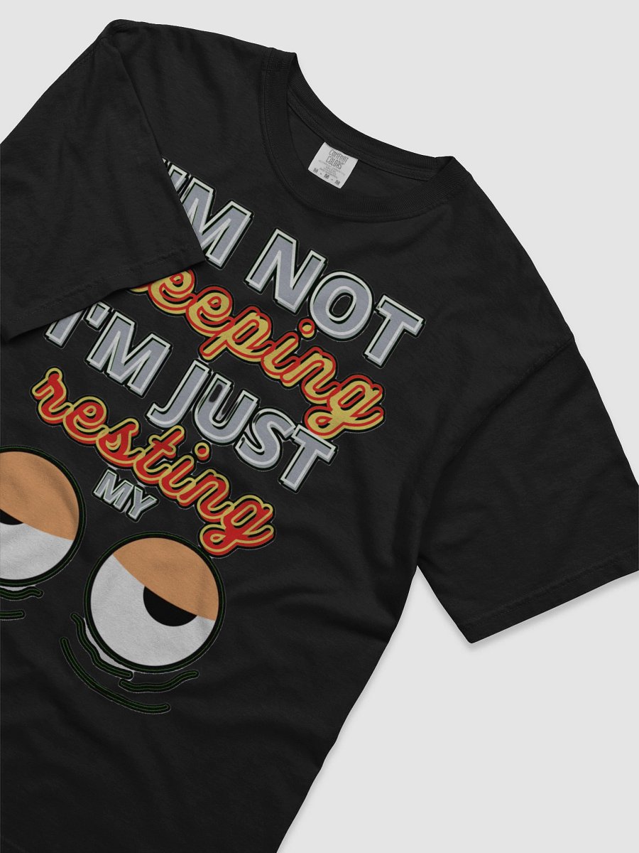 I'M NOT SLEEPING, I'M JUST RESTING MY EYES product image (58)