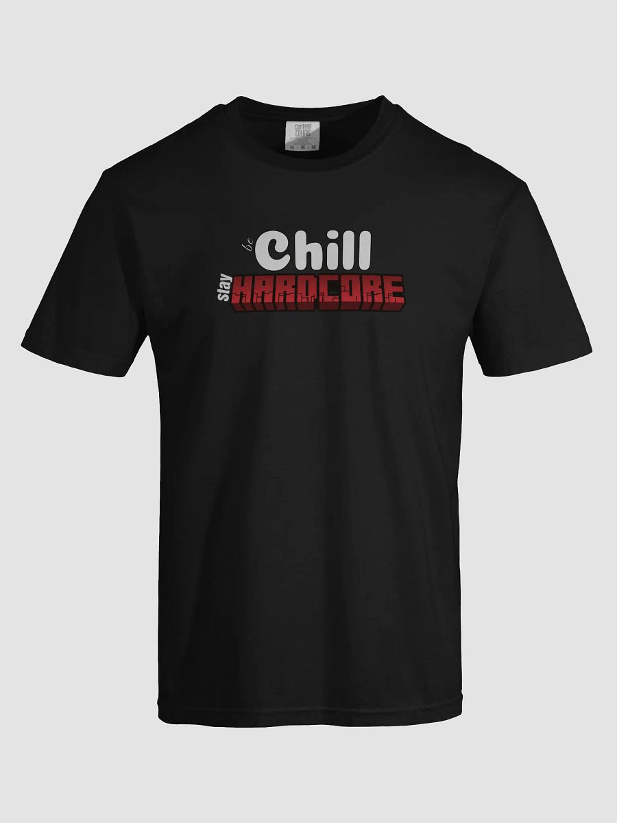 Be Chill, Stay Hardcore product image (15)