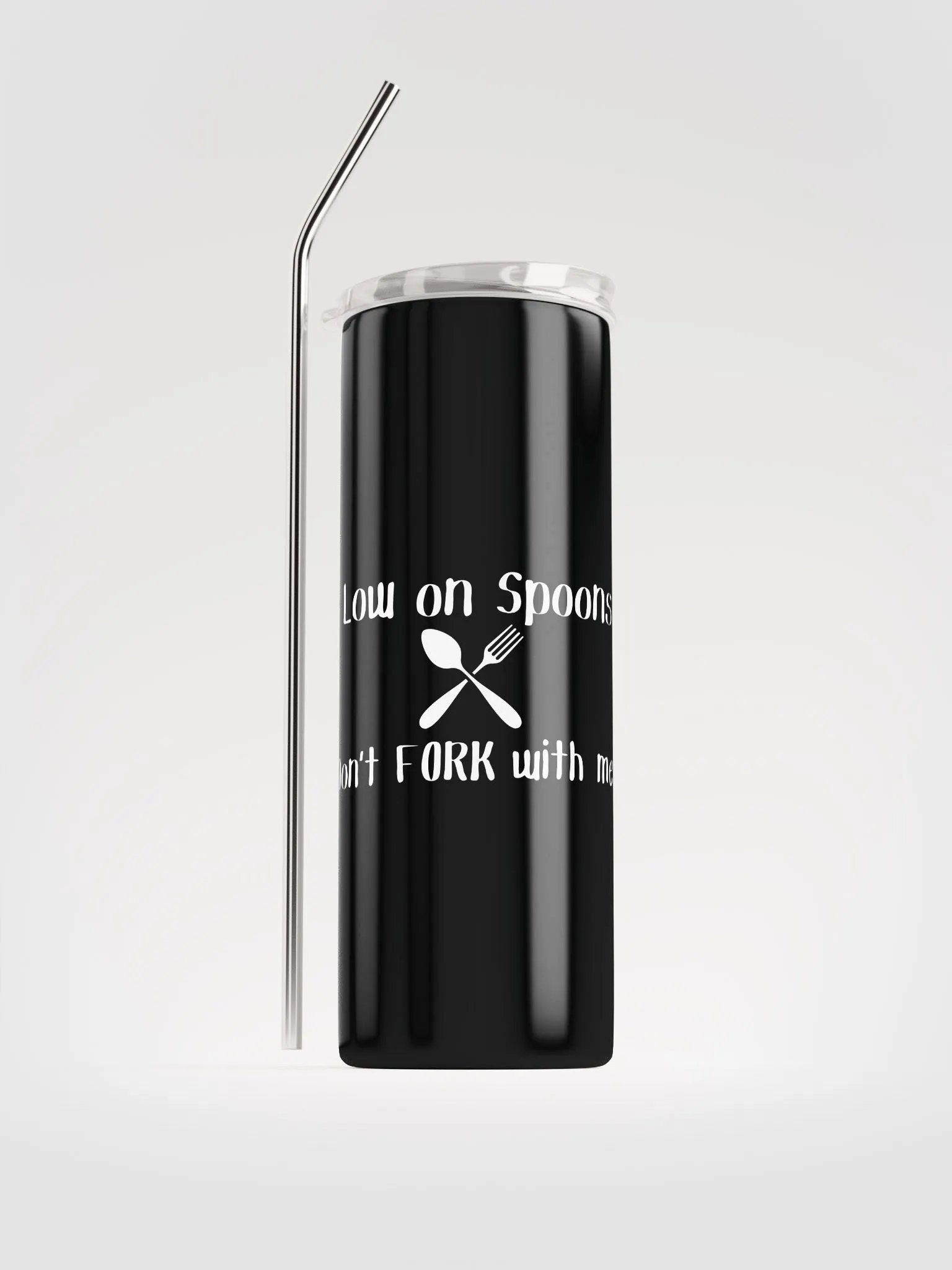 Low on Spoons, Don't Fork With Me stainless steel Tumbler (20oz) product image (1)