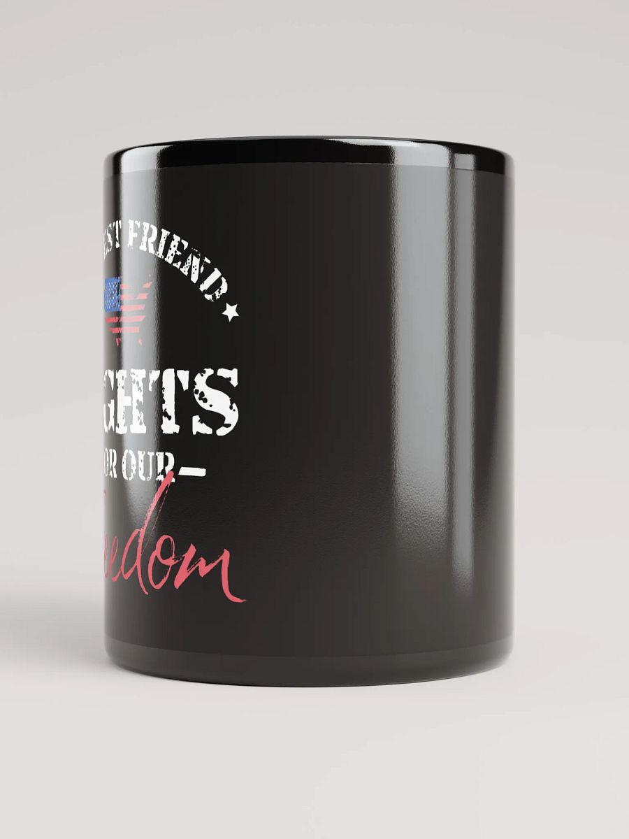 My Best Friend Fights for Our Freedom - Black Mug product image (3)