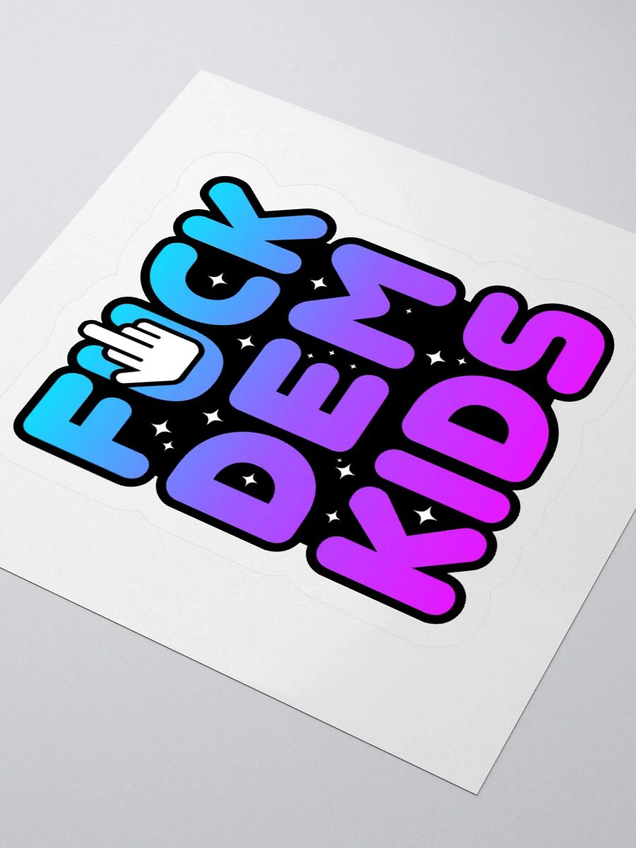 FUCK DEM KIDS STICKER product image (9)