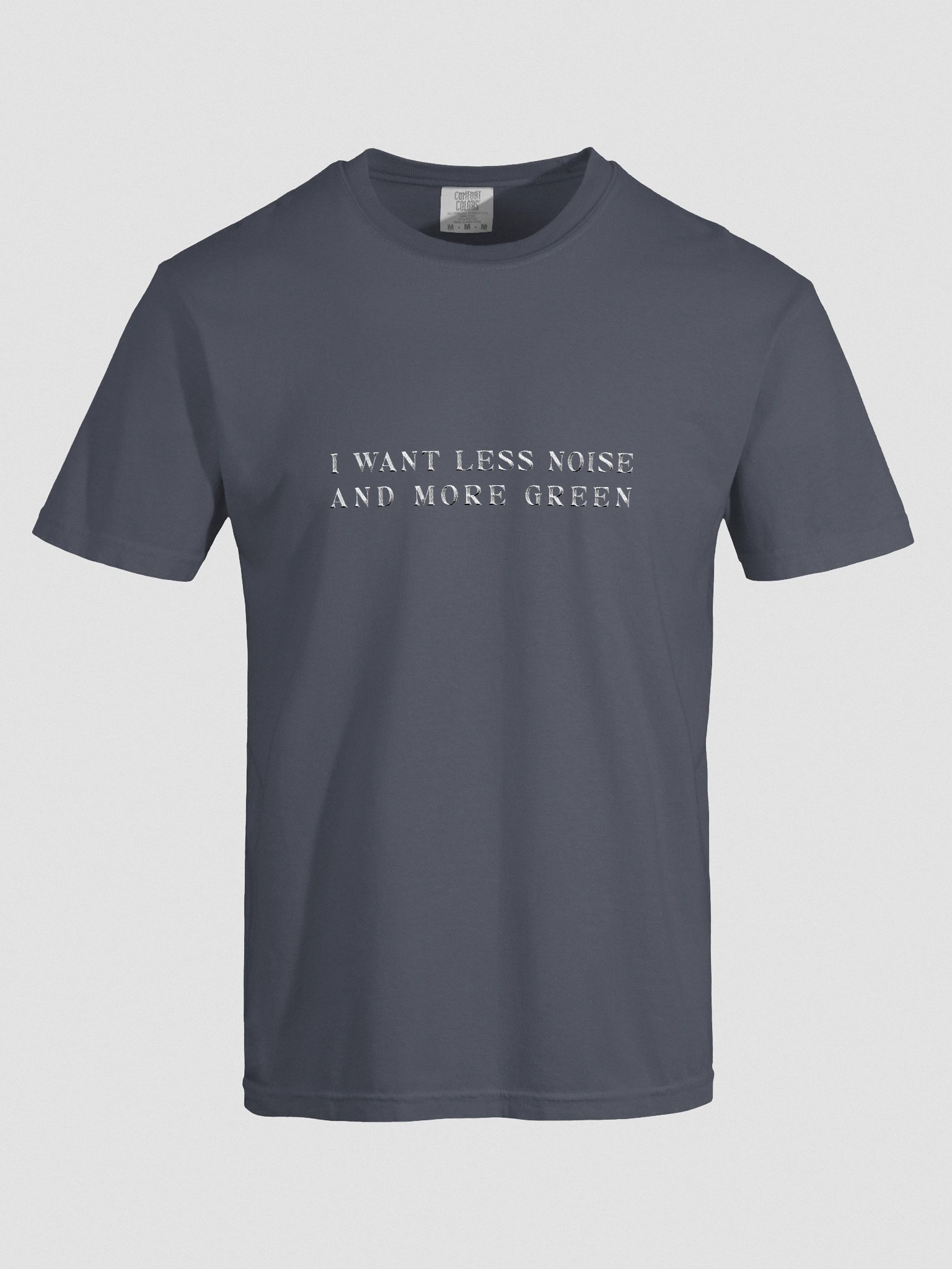Embroidered I Want Lees Noise And More Green Unisex Tee product image (3)