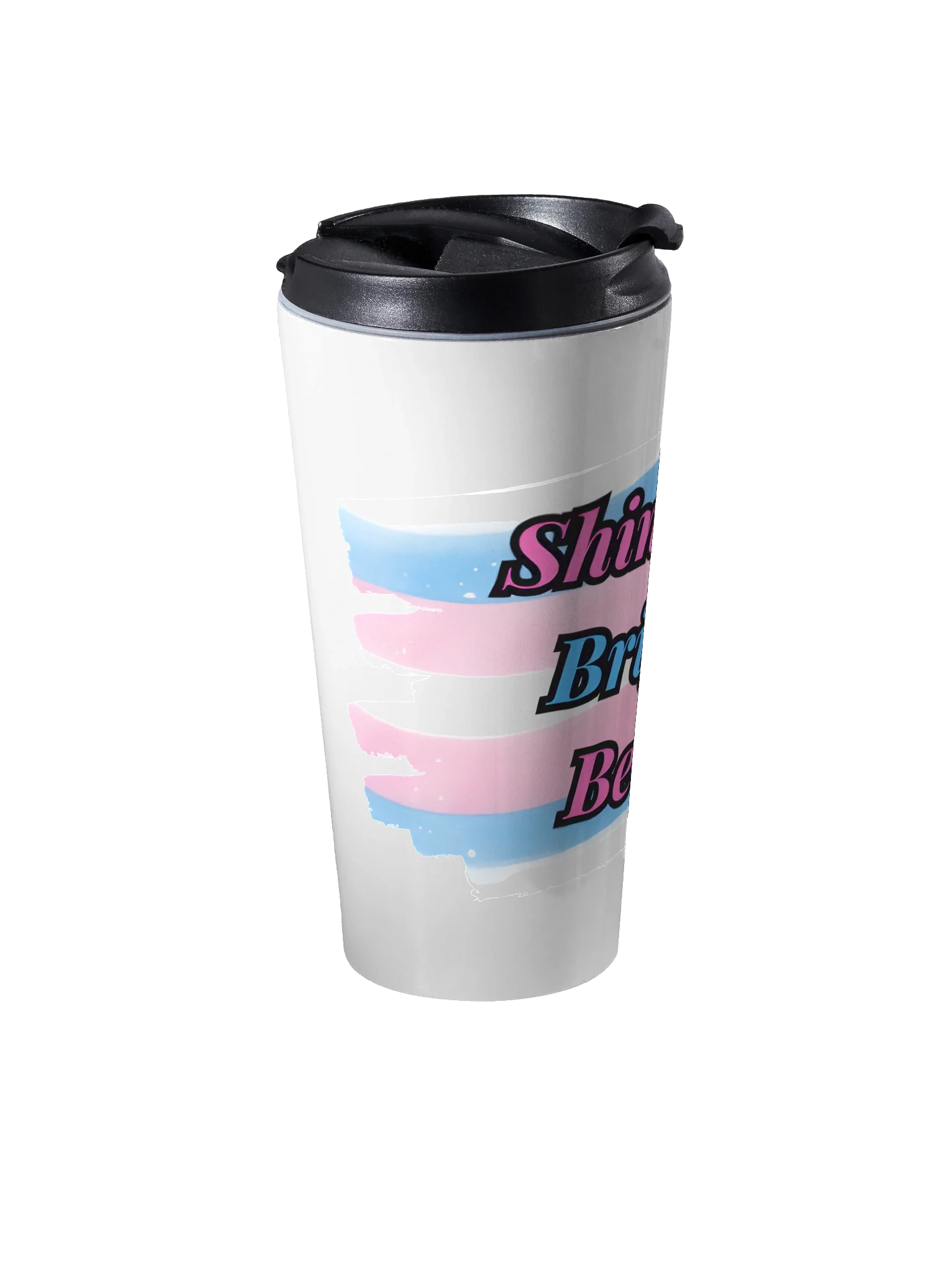 Shine Bright Be You! Collection Travel cup product image (2)
