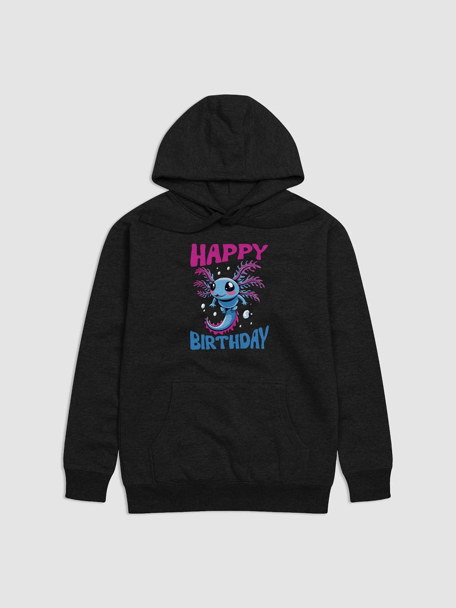 Happy Birthday (Water Axolotl) Hoodie product image (1)