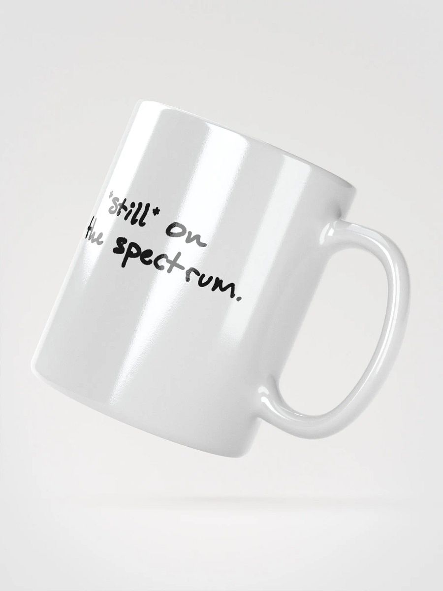 *still* on the spectrum Ceramic Mug product image (3)