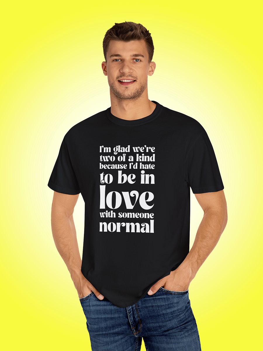 I'm Glad We're Two Of A Kind product image (1)