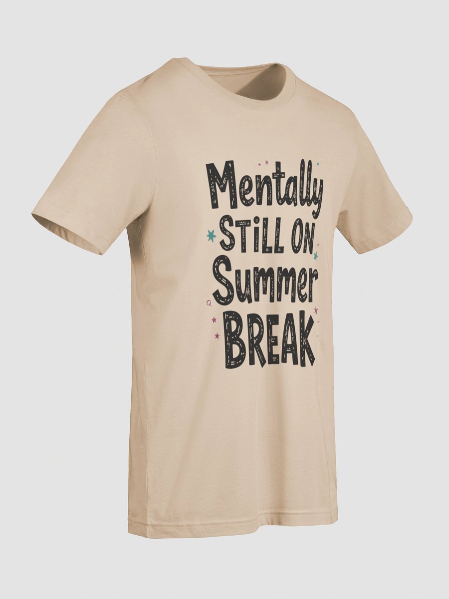 Mentally Still on Summer Break – Funny Back to School Student Quote product image (9)