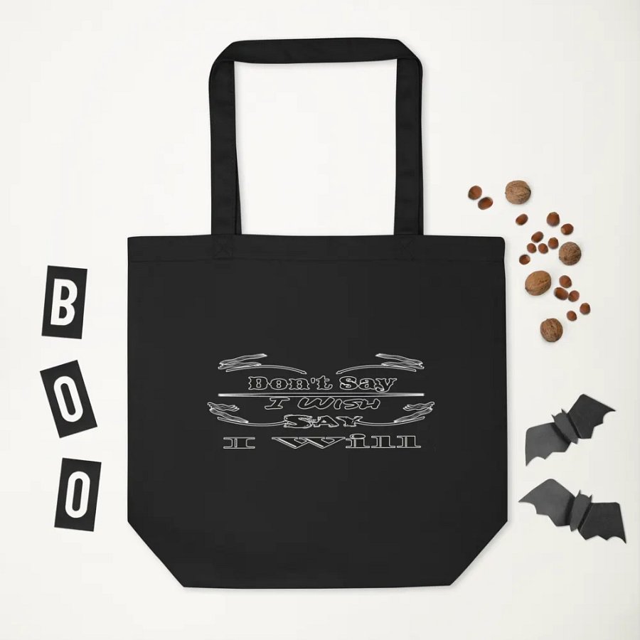 Eco-Friendly Tote Bag - Don't Say I Wish Say I Will product image (11)