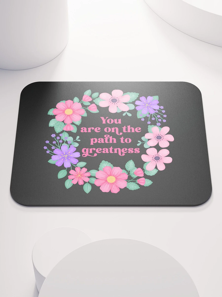 You are on the path to greatness - Mouse Pad Black product image (2)