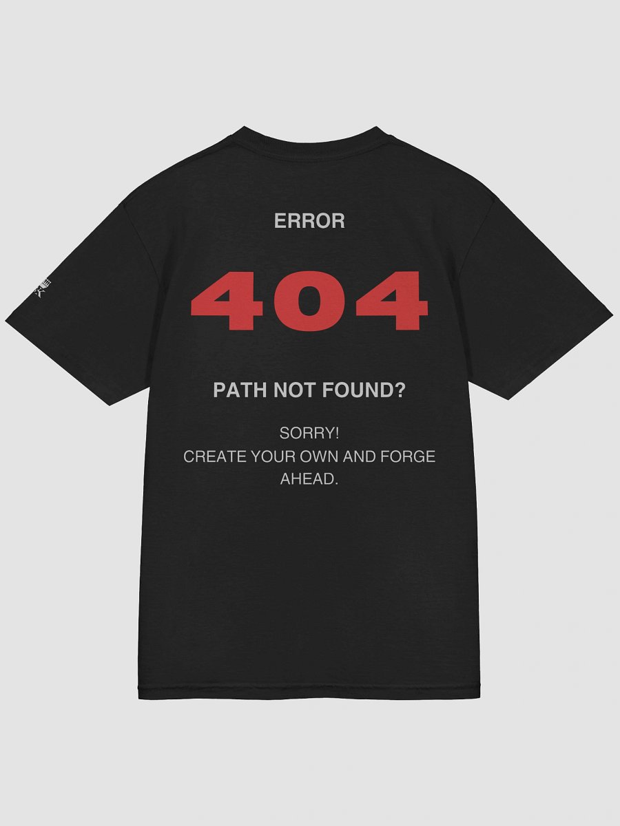 ERROR 404: Path Not Found? Create Your Own and Forge Ahead Relaxed T-shirt product image (4)