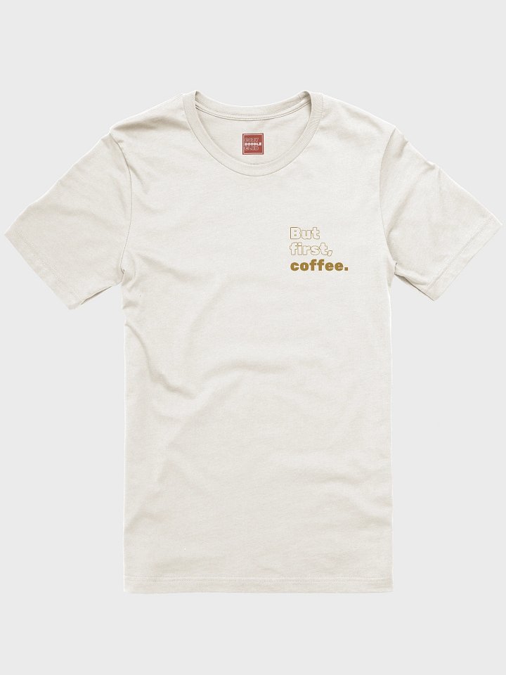 But First, Coffee T-Shirt product image (4)