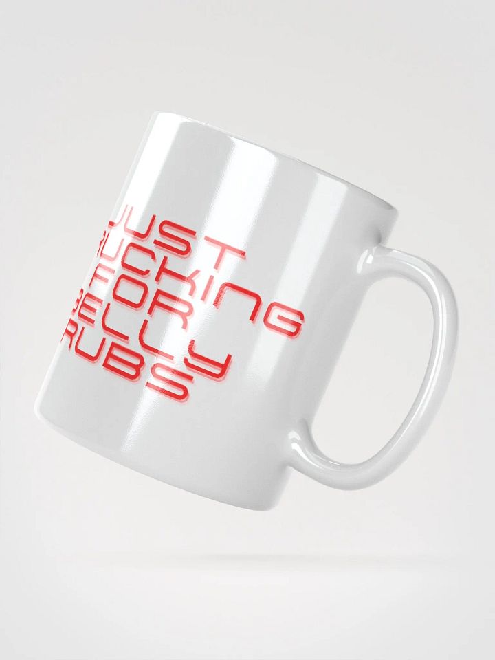 Just Trucking for Belly Rubs 11 Oz Coffee Cup product image (2)