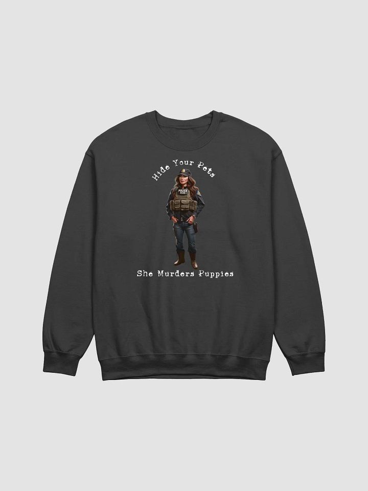 Hide Your Pets She Murders Puppies Sweatshirt product image (2)