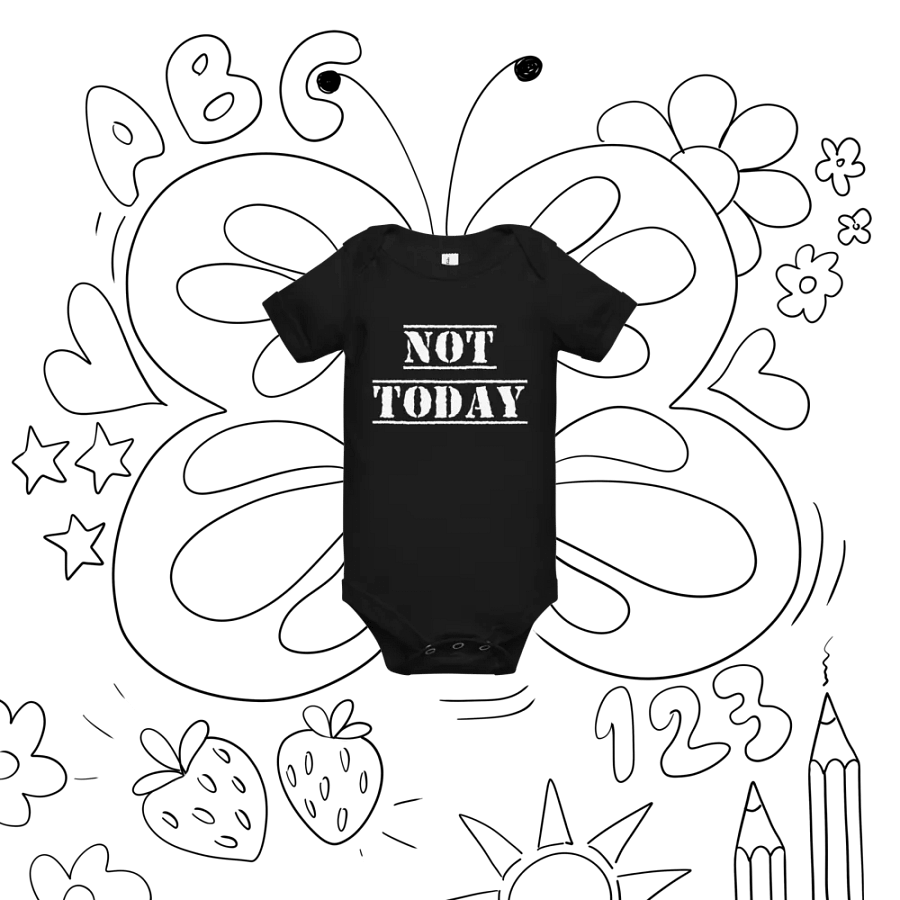 Not Today baby onesie product image (11)