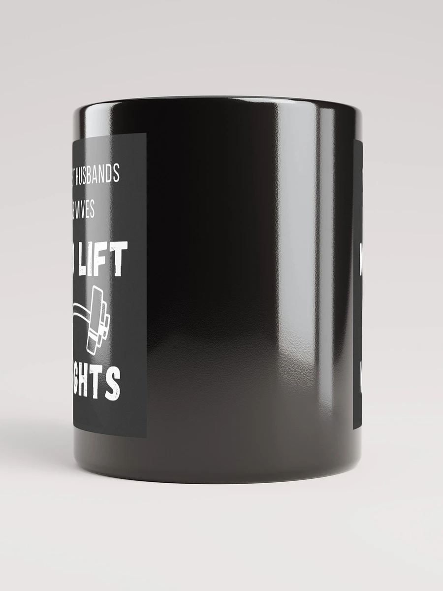 The Best Husbands Have Wives Who Lift Weights - Black Mug product image (4)
